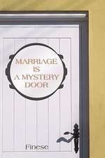 Marriage Is a Mystery Door