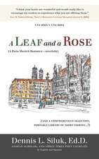 A Leaf and a Rose (a Paris-Munich Romance-Novelette)