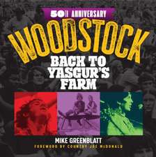 Woodstock: Back to Yasgur's Farm