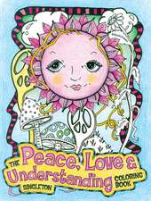 Peace, Love & Understanding Coloring Book, The