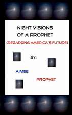 Night Visions of a Prophet