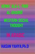 Adwa' ALA L- Fikr Al-Gharbi: Western Social Thought - In Arabic