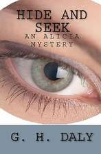 Hide and Seek: An Alicia Mystery