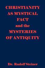 Christianity as Mystical Fact and the Mysteries of Antiquity