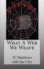 What a Web We Weave