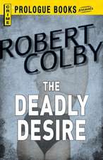 The Deadly Desire