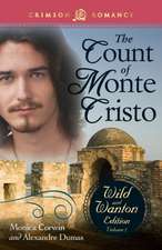 The Count of Monte Cristo: The Wild and Wanton Edition Volume 2