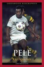 Pelé: A Biography