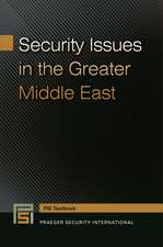 Security Issues in the Greater Middle East