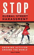 Stop Global Street Harassment: Growing Activism around the World