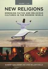 New Religions: Emerging Faiths and Religious Cultures in the Modern World [2 volumes]