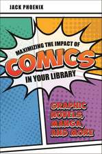 Maximizing the Impact of Comics in Your Library