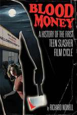 Blood Money: A History of the First Teen Slasher Film Cycle