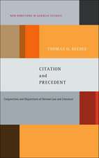 Citation and Precedent: Conjunctions and Disjunctions of German Law and Literature