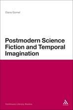 Postmodern Science Fiction and Temporal Imagination