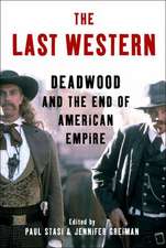 The Last Western: Deadwood and the End of American Empire