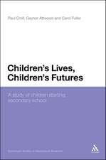 Children's Lives, Children's Futures: A Study of Children Starting Secondary School