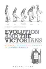 Evolution and the Victorians: Science, Culture and Politics in Darwin's Britain