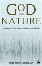 God and Nature: A Theologian and a Scientist Conversing on the Divine Promise of Possibility