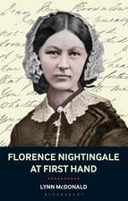 Florence Nightingale At First Hand: Vision, Power, Legacy