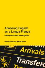 Analysing English as a Lingua Franca: A Corpus-driven Investigation