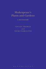 Shakespeare's Plants and Gardens: A Dictionary