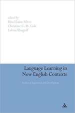 Language Learning in New English Contexts: Studies of Acquisition and Development