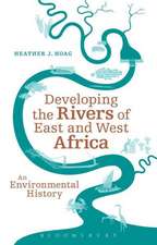 Developing the Rivers of East and West Africa: An Environmental History