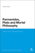 Parmenides, Plato and Mortal Philosophy: Return From Transcendence