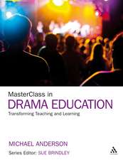 MasterClass in Drama Education: Transforming Teaching and Learning