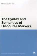 The Syntax and Semantics of Discourse Markers