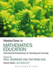 MasterClass in Mathematics Education: International Perspectives on Teaching and Learning