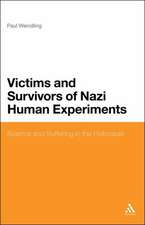 Victims and Survivors of Nazi Human Experiments: Science and Suffering in the Holocaust