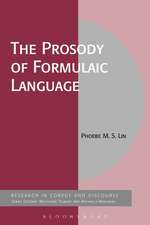 The Prosody of Formulaic Sequences: A Corpus and Discourse Approach