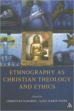 Ethnography as Christian Theology and Ethics