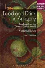 Food and Drink in Antiquity: A Sourcebook: Readings from the Graeco-Roman World