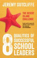 8 Qualities of Successful School Leaders: The Desert Island Challenge