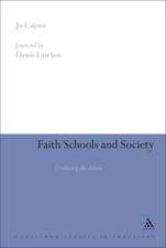 Faith Schools and Society: Civilizing the Debate