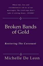 Broken Bands of Gold