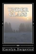 Under Glass