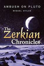 The Zerkian Chronicles (Ambush on Pluto)