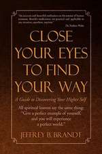 Close Your Eyes to Find Your Way