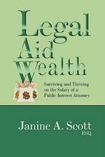 Scott, J: Legal Aid Wealth