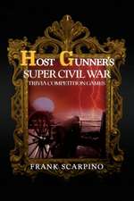 Scarpino, F: Host Gunner's Super Civil War Trivia Competitio