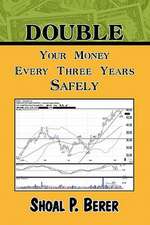 Double Your Money Every Three Years Safely