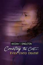 Singleton, A: "Counting the Cost.Even Unto Death!"