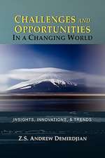 Challenges and Opportunities in a Changing World