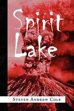 Cole, S: Spirit Lake