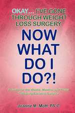 Okay... I've Gone Through Weight Loss Surgery, Now What Do I Do?!