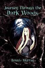 Journey Through the Dark Woods